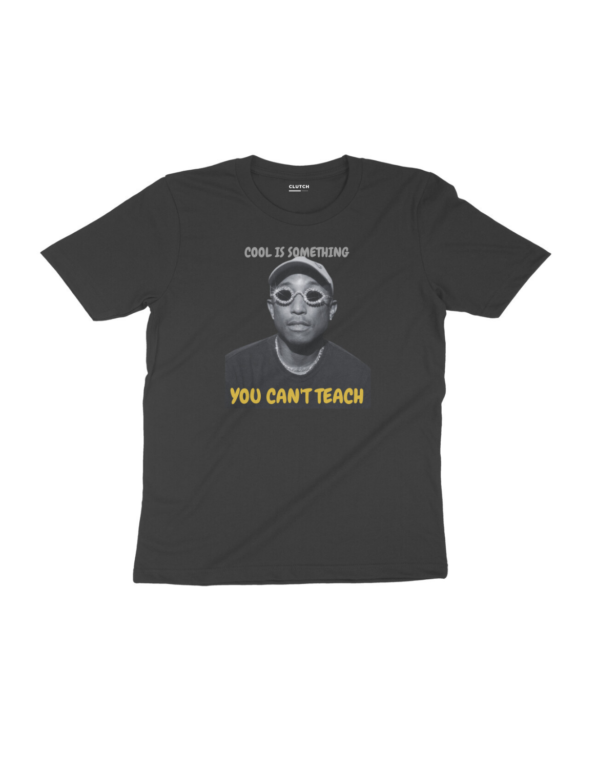 You Can't Teach - Pharrell Williams - Half Sleeve T-Shirt