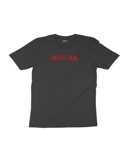 Keep It Real - Half Sleeve T-Shirt